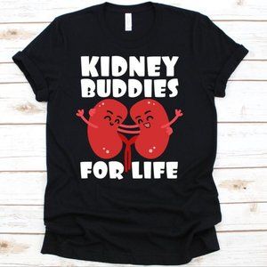 Kidney Buddies For Life Shirt, Organ Donation